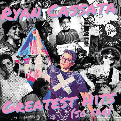 Ryan Cassata- Greatest Hits (so Far) ( Vinyl )