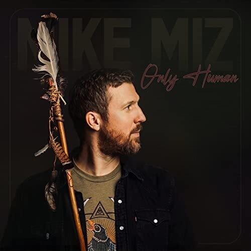 Mike Miz- Only Human ( Vinyl )