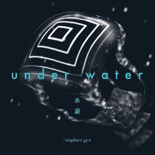 Elephant Gym- Underwater ( Vinyl )
