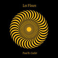 Paul B. Cutler- Les Fleurs ( Vinyl )