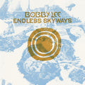 Lee, Bobby- Endless Skyways ( Vinyl )