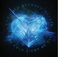 Cold Blooded Hearts- Cold Light Of Day ( Vinyl )