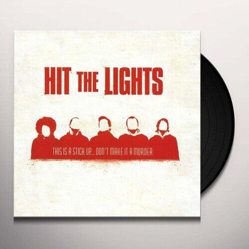 Hit the Lights- This Is A Stick Up... Don't Make It A Murder ( Vinyl )