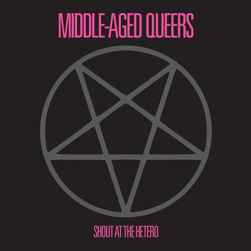 Middle-Aged Queers- Shout At The Hetero ( Vinyl )