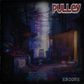 Pulley- Encore ( Vinyl )