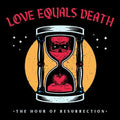 Love Equals Death- The Hour Of Resurrection ( Vinyl )