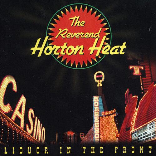 The Reverend Horton Heat- Liquor In The Front ( Vinyl )