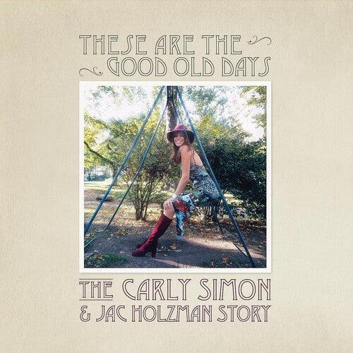 Carly Simon- These Are The Good Old Days: The Carly Simon & Jac Holzman Story ( Vinyl )
