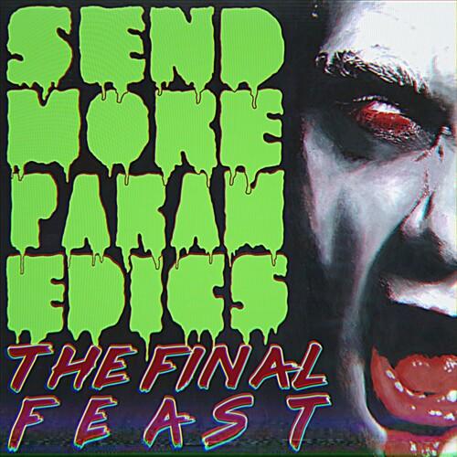 Final Feast- Send More Paramedics ( Vinyl )