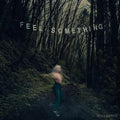 Movements- Feel Something ( Vinyl )