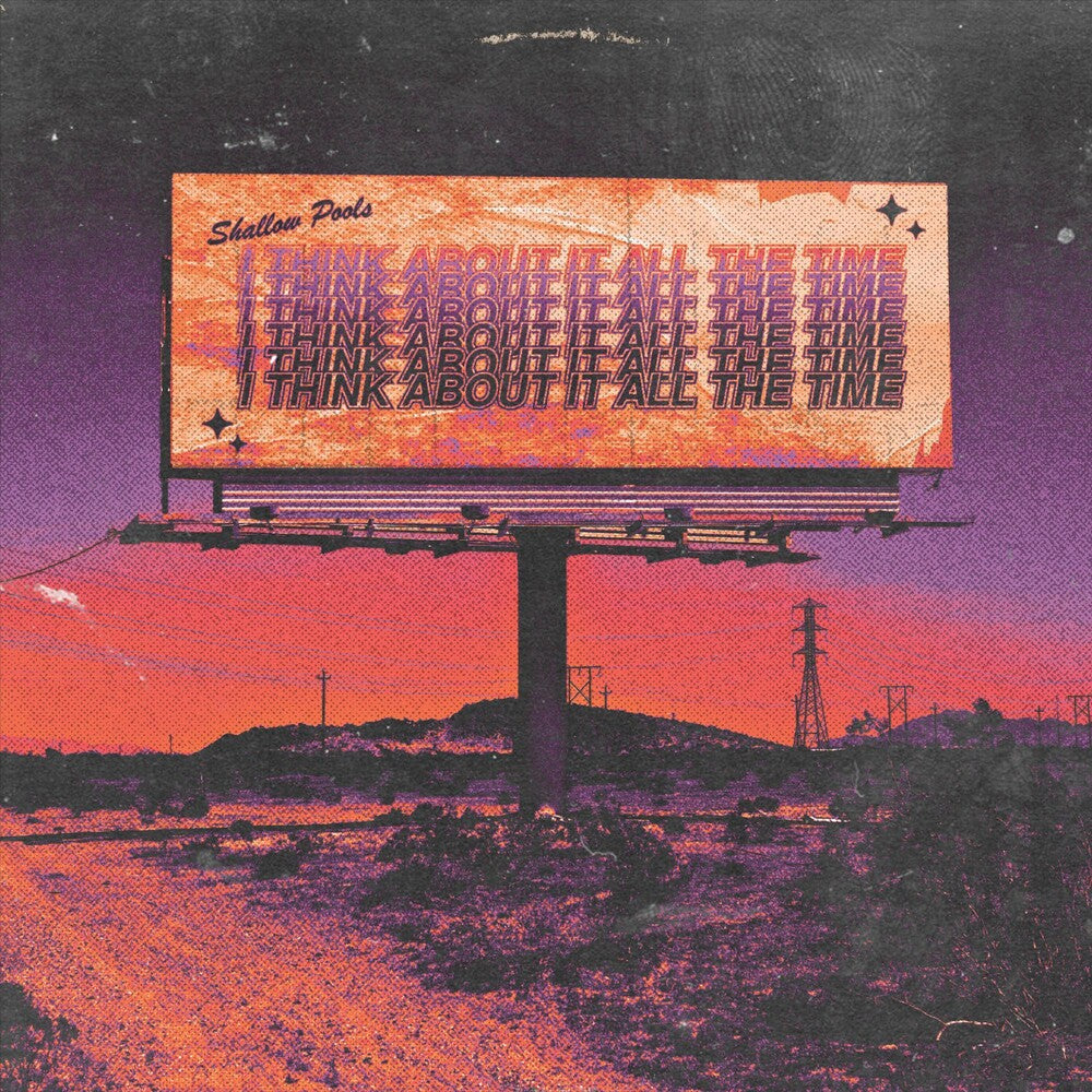 Shallow Pools- I Think About It All The Time ( Vinyl )