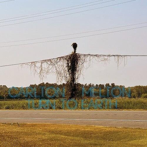 Carlton Melton- Turn To Earth ( Vinyl )