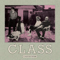 Class- If You've Got Nothing ( Vinyl )