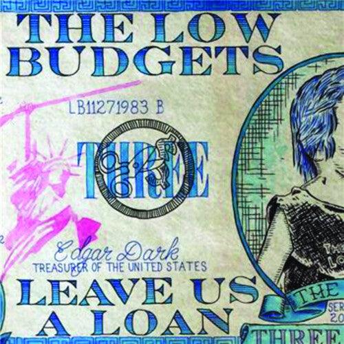 The Low Budgets- Leave Us A Loan ( Vinyl )