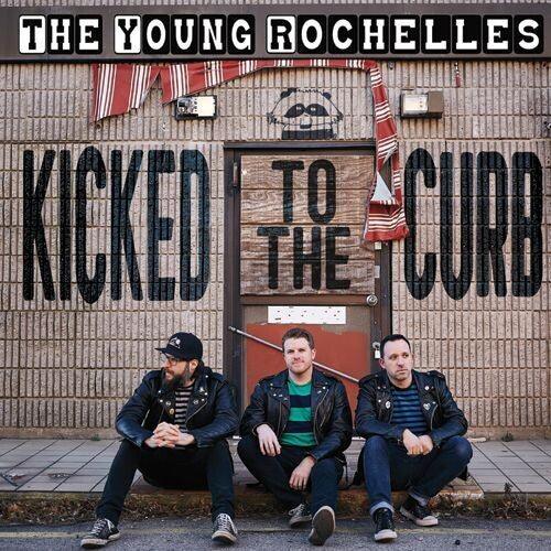 Young Rochelles- Kicked to the Curb ( Vinyl )