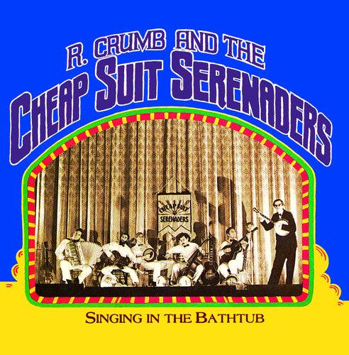 R. Crumb & His Cheap Suit Serenaders- Singing In The Bathtub -RSD24 ( Vinyl )