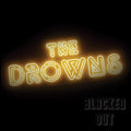 Drowns- Blacked Out ( Vinyl )
