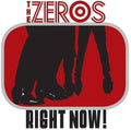 The Zeros- Right Now ( Vinyl )