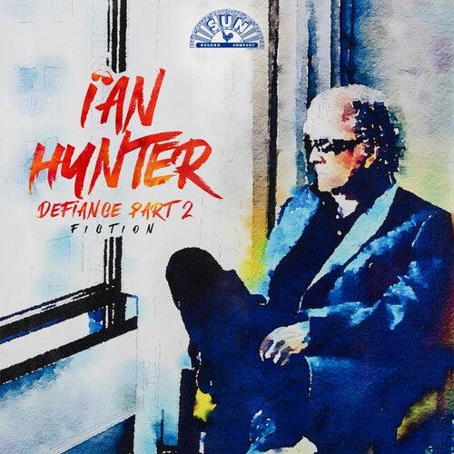 Ian Hunter- Defiance Part 2: Fiction -RSD24 ( Vinyl )