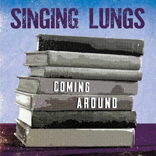 Singing Lungs- Coming Around ( Vinyl )