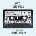Vile Cherubs- Lysergic Lamentations ( Vinyl )