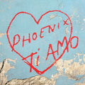 Phoenix- Ti Amo ( Vinyl )
