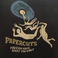 Papercuts- You Can Have What You Want ( Vinyl )
