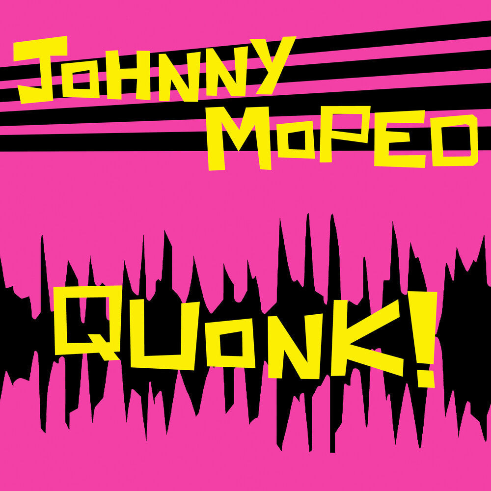 JOHNNY MOPED- Quonk ( Vinyl )