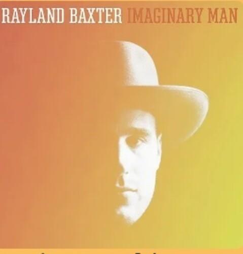 Rayland Baxter- Imaginary Man (Clear Vinyl) ( Vinyl )