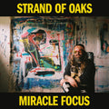Strand Of Oaks- Miracle Focus ( Vinyl )