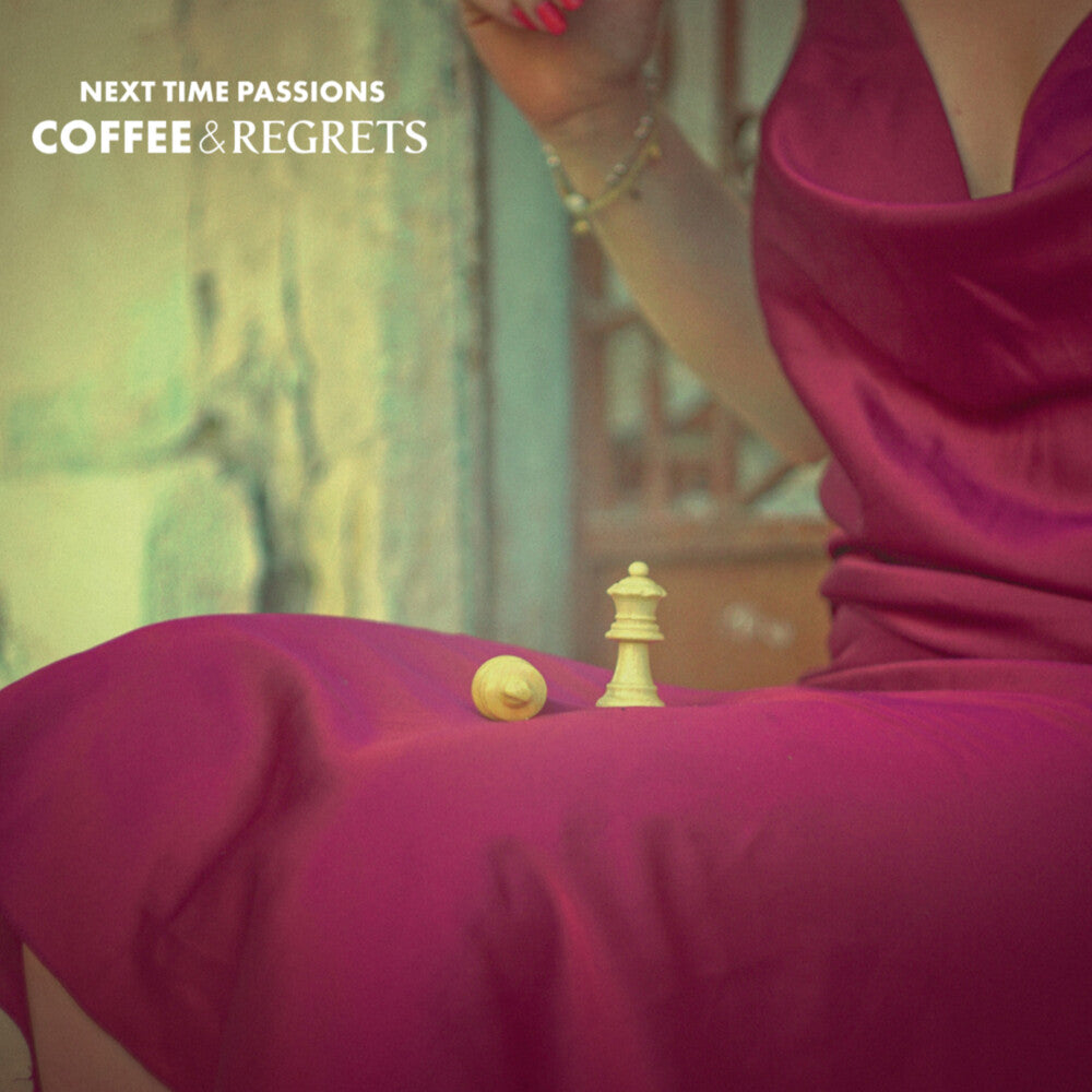 Next Time Passions- Coffee & Regrets ( Vinyl )