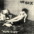 VR SEX- Hard Copy ( Vinyl )