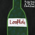 Michael Head  & The Red Elastic Band- Loophole (Blk) (Uk) ( Vinyl )
