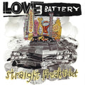 Love Battery- Straight Freak Ticket ( Vinyl )