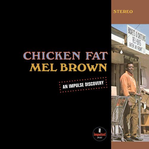 Mel Brown- Chicken Fat ( Vinyl )