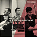 La Lom- Los Angeles League of Musicians ( Vinyl )