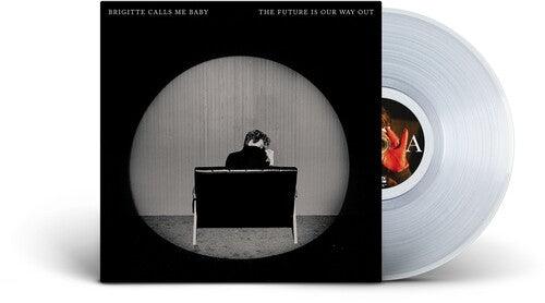 Brigitte Calls Me Baby- The Future Is Our Way Out ( Vinyl )