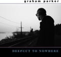 Graham Parker- Deepcut To Nowhere ( Vinyl )
