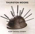 Thurston Moore- Flow Critical Lucidity ( Vinyl )