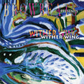 Browbeats- Wither Wing ( Vinyl )