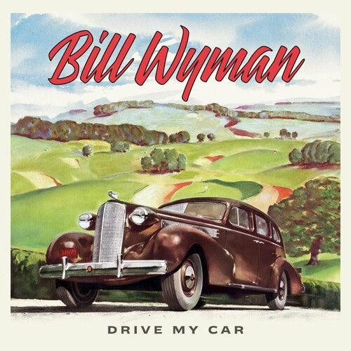 Bill Wyman (Rolling Stones)- Drive My Car ( Vinyl )