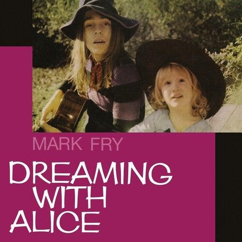 Mark Fry- Dreaming with Alice ( Vinyl )