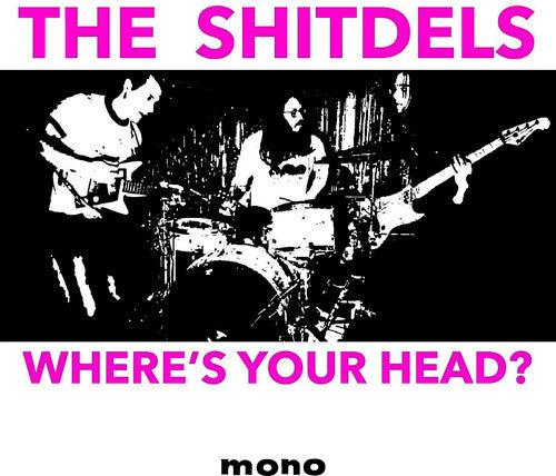 Shitdels- Where's Your Head? ( Vinyl )