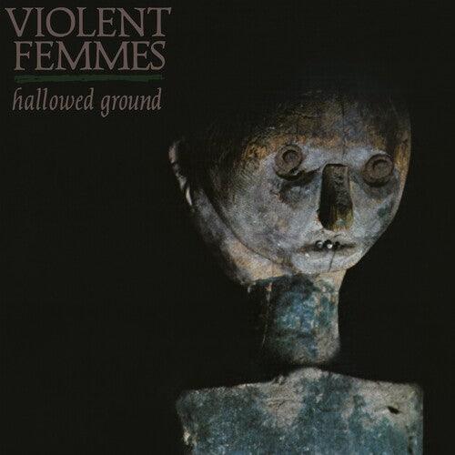Violent Femmes- Hallowed Ground ( Vinyl )