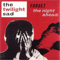 The Twilight Sad- Forget the Night Ahead ( Vinyl )