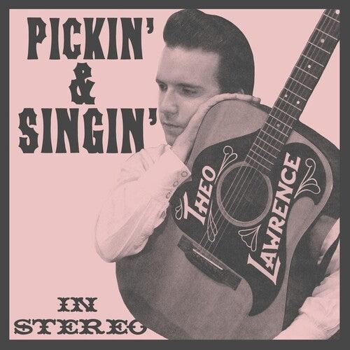 Theo Lawrence- Pickin' And Singin' ( Vinyl )