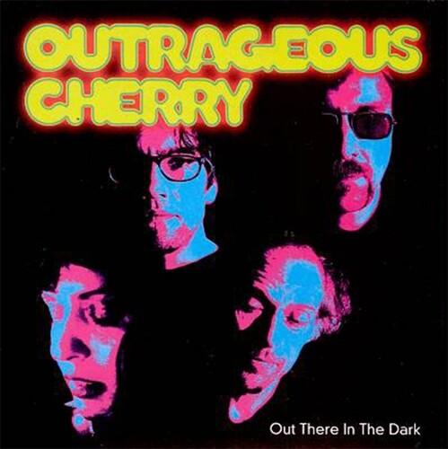 Outrageous Cherry- Out There In The Dark ( Vinyl )