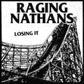 Raging Nathans- Losing It ( Vinyl )