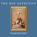 Boy Detective- Exhibition ( Vinyl )