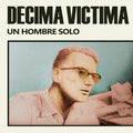 Decima Victima- Un Hombre Solo ( Vinyl )